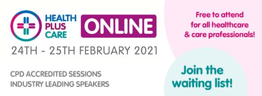 Announcing Health Plus Care Online – The UK’s Leading Virtual Event for The Entire Health and Social Care Community